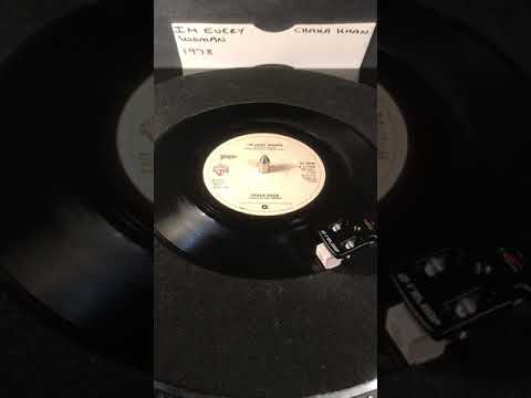 Chaka Khan - I’m Every Woman ( Vinyl 45 ) From 1978 .