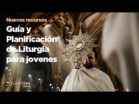 Guía y Planificación de Liturgia para jóvenes | Life Teen Spain