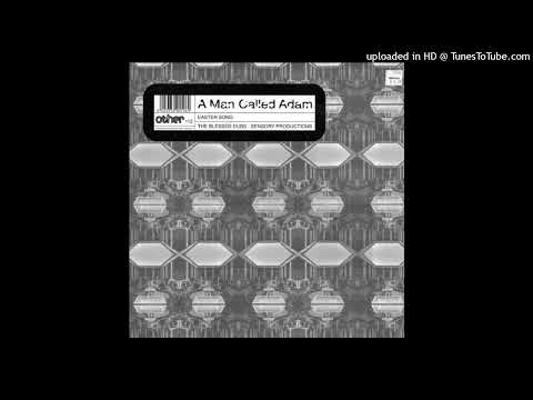 A Man Called Adam - Easter Song (Bless This House)