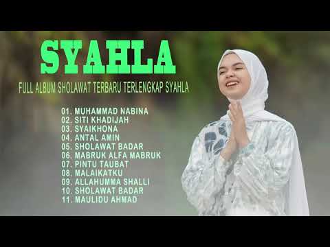 Full Album Sholawat Terbaru Terlengkap SYAHLA 2021