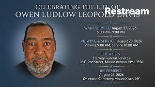 CELEBRATING THE LIFE OF OWEN LUDLOW LEOPOLD DAVIS