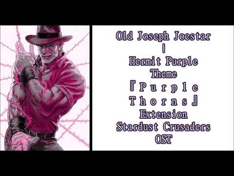 『 P u r p l e T h o r n s 』- [Old Joseph Joestar Theme] - (EXTENDED} - Stardust Crusaders OST