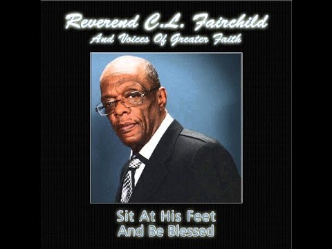 Rev. C.L. Fairchild & Voices Of Greater Faith Church - Baptist Of Chicago He Brought Joy