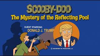 Scooby-Doo: The Mystery of the Reflecting Pool | Donald Trump Parody #ScoobyDoo #Satire #DonaldTrump
