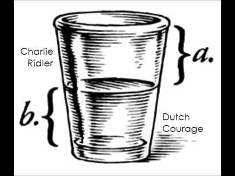 Charlie Ridler - Dutch Courage