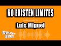 Luis Miguel - No Existen Limites (Versión Karaoke)