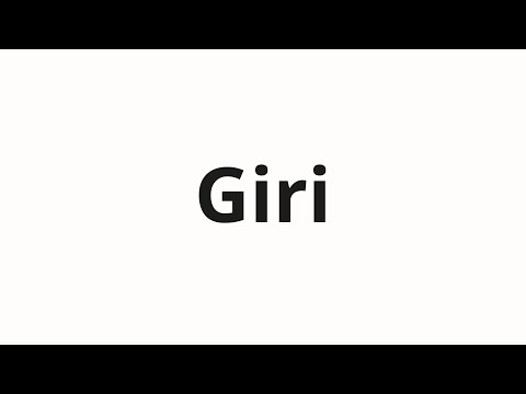 How to pronounce Giri