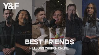 Best Friends (Church Online) - Hillsong Young &amp; Free