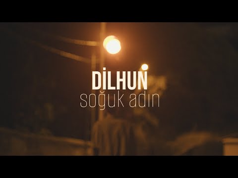 Dilhun - Soğuk Adın (Official Video)