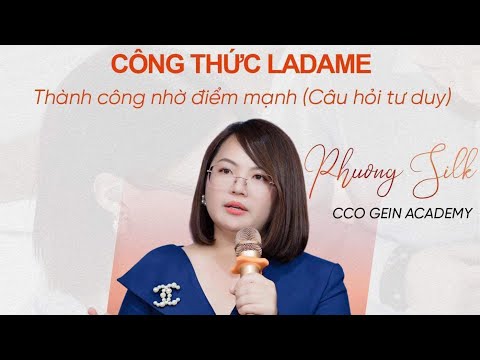 BUỔI 2: CÔNG THỨC LADAME [ LÀM CHỦ BẢN THÂN SỐNG ĐỜI NGOẠI HẠNG cùng MFSS ] - CCO Phương Nguyễn Silk