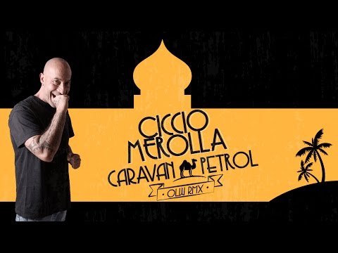 CICCIO MEROLLA - CARAVAN  PETROL ( OLW RMX )