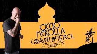 CICCIO MEROLLA - CARAVAN  PETROL ( OLW RMX )