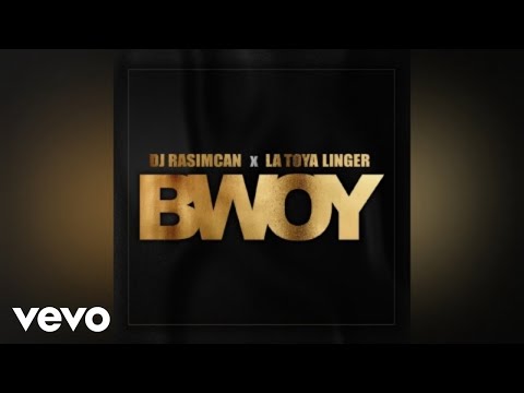DJ Rasimcan, La Toya Linger - BWOY
