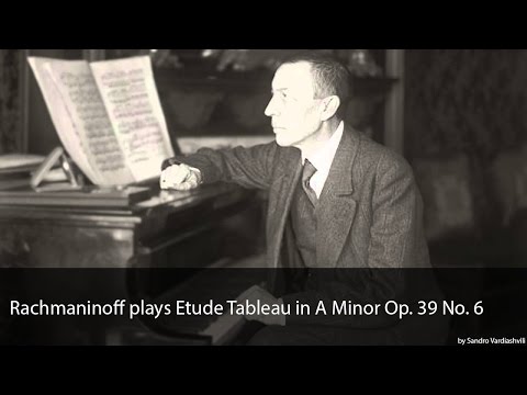 Rachmaninoff plays Etude Tableau in A Minor Op. 39 No. 6