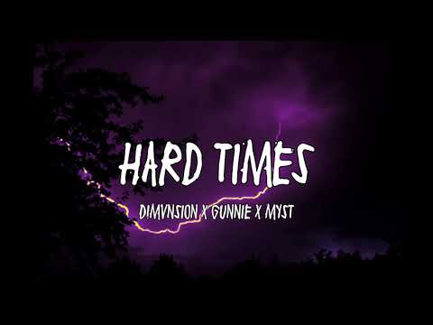 dimvnsion x gunnie x myst - Hard Times (Official Audio)