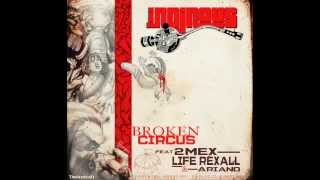 inDJnous- Broken Circus ft. 2Mex, Life Rexall, Ariano (AUDIO ONLY)