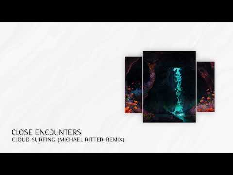 PREMIERE: Close Encounters - Cloud Surfing (Michael Ritter Remix - Short Edit) [Melodic H&T 2023]