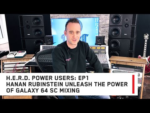 The H.E.R.D. user stories Ep. 1 - Hanan Rubinstein and his Galaxy 64 Synergy Core