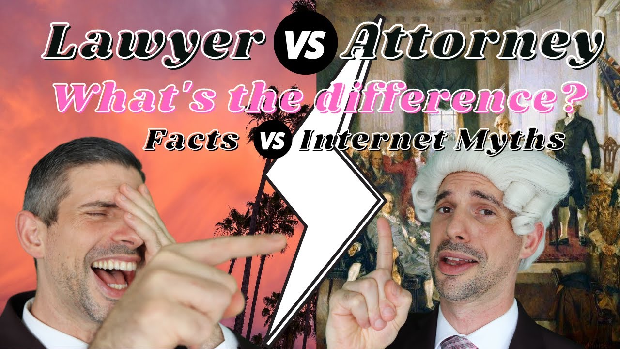 Lawyer vs  Attorney Whats the Difference?