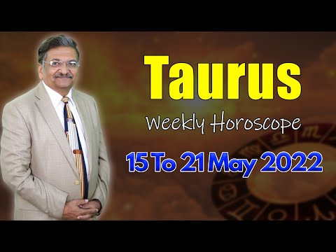 Taurus Weekly Horoscope 15 To 21 May 2022 Syed M Ajmal Rahim