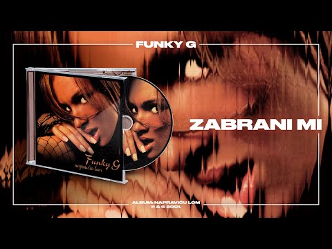 Funky G - Zabrani mi (Official Audio)