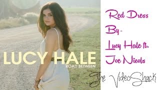 Lucy Hale [Feat.Joe Nichols] &quot;Red Dress&quot; (Lyrical Video) -The VideoShack