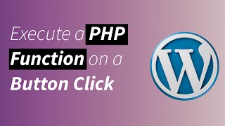 How to Execute a PHP Function on Button Click