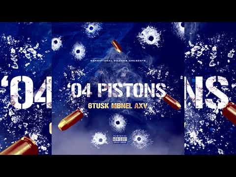 6Tusk x MBNel x AXV - 04 Pistons (p. HoodRichBako)