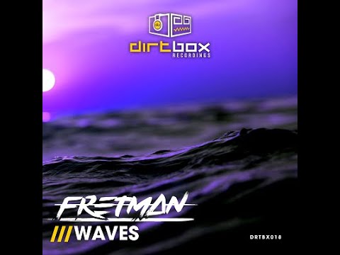 Fretman- Waves- Dirtbox Recordings 018