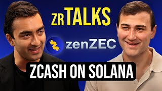 ZR Talks Ep. 10 – ZCASH on Solana