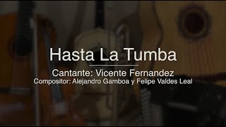 Hasta La Tumba - Puro Mariachi Karaoke  - Vicente Fernandez