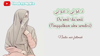 Download lagu sholawat terbaru 2021 da'uni da'uni || Nadia nur fatimah ful lirik arab latin dan artinya mp3