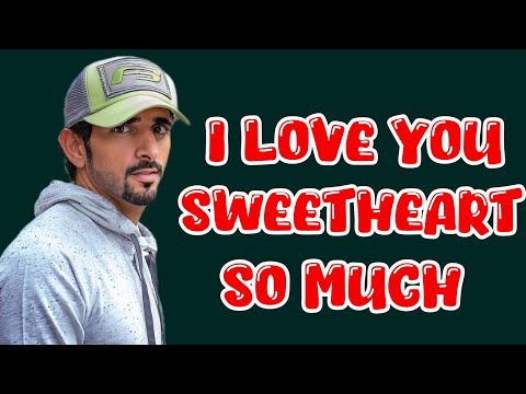 I love you sweetheart so much | Sheikh Hamdan Fazza Poetry | Prince of Dubai | Fazza Poems
