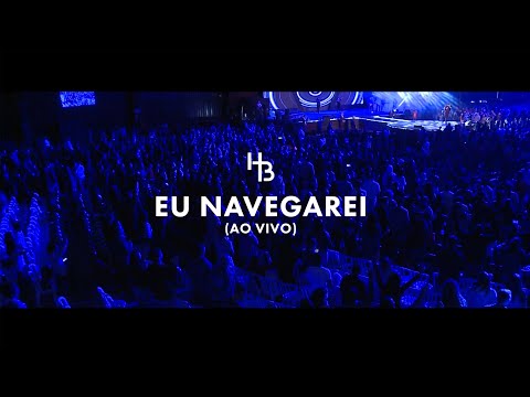 Eu Navegarei - Hélio Borges (Ao vivo)