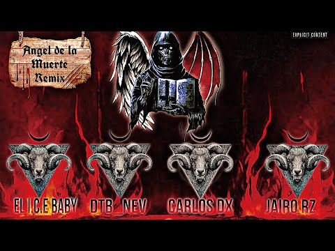 Ángel De La Muerte Remix - El I.C.E Baby ft Dtb_Nev, Carlos Dx & Jairo Rz (Audio Oficial)