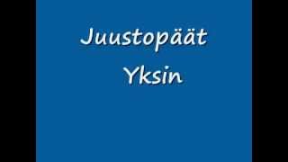 Juustopäät - Yksin