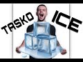 TASKO - ICE (BY:THE APPLE MAN)