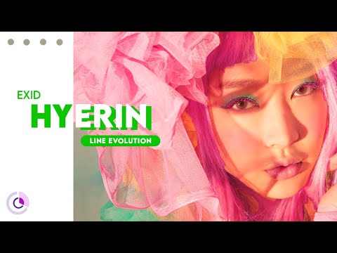 EXID (이엑스아이디) - HYERIN (혜린) ( Line Evolution ) (2012 - 2020)