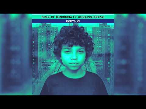 Kings of Tomorrow - BABYLON (feat. Veselina Popova) [Sandy Rivera's Extended Mix]