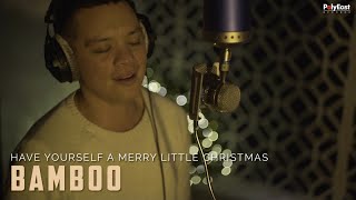 Bamboo - Have Yourself A Merry Little Christmas