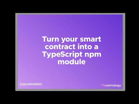 Turn your CosmWasm Smart Contracts into a TypeScript npm module