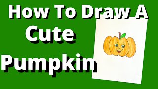 How To Draw A Cute Pumpkin