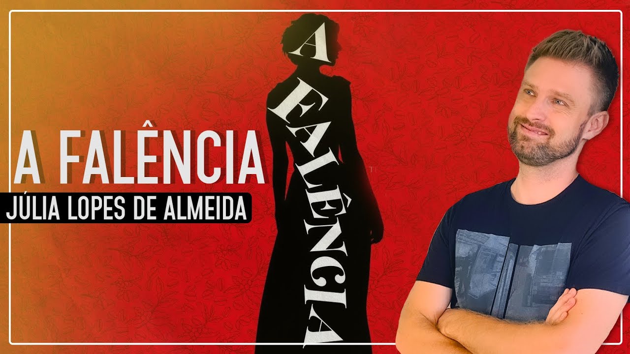 A FALÊNCIA - Júlia Lopes de Almeida