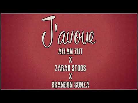 Zarah Stoos - J'avoue Feat Allan Zut et Brandon Gonza (AUDIO OFFICIEL)