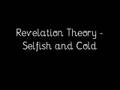 Revelation Theory - Seflish and Cold 