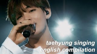 taehyung singing english compilation
