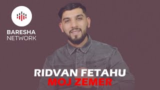 Ridvan Fetahu - Moj Zemer