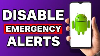 How To Turn Off Emergency Alerts On Android (Guide)