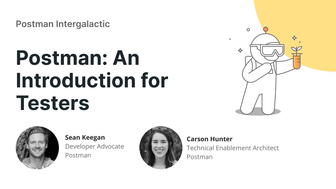 Postman Intergalactic | Postman: An Introduction for Testers