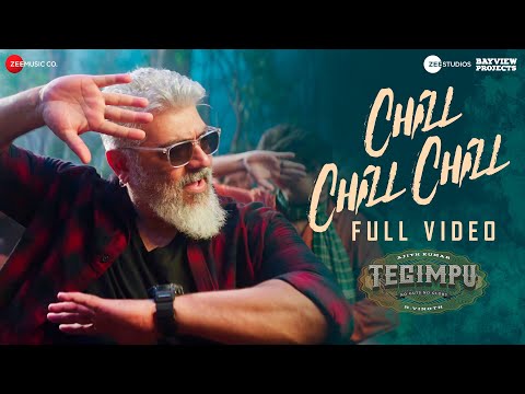 Chill Chill Chill - Full Video | Tegimpu | Ajith Kumar | H Vinoth | Yazin Nizar | Ghibran